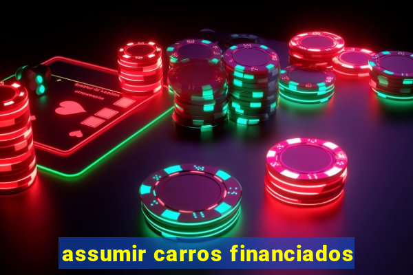 assumir carros financiados